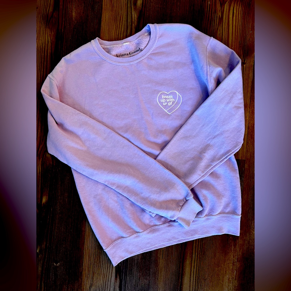 Ariana Grande “Break up with ur GF” Crew Neck